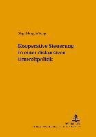 Birgit Mangels-Voegt, Klaus Lompe - Kooperative Steuerung in Einer Diskursiven Umweltpolitik, Häftad