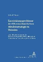 bokomslag Entwicklungsprobleme Der Us-Amerikanischen Buendnisstrategie in Ostasien