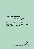 Der Beweiswert Elektronischer Signaturen 1