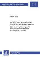 bokomslag «Zu Einer Zeit, ALS Baeume Und Graeser Noch Sprechen Konnten...»