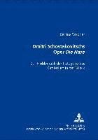 bokomslag Dmitri Schostakowitschs Oper Die Nase