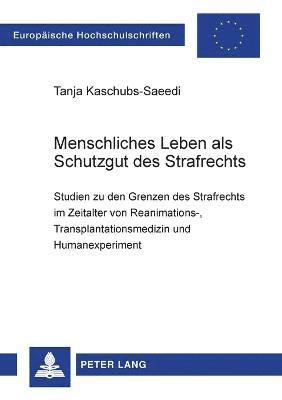 bokomslag Menschliches Leben als Schutzgut des Strafrechts