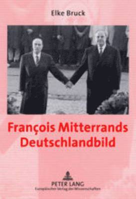 Franois Mitterrands Deutschlandbild 1
