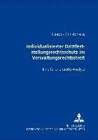 bokomslag Individualisierter Drittfeststellungsrechtsschutz Im Verwaltungsrechtsstreit