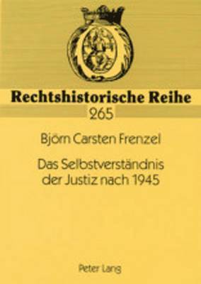 bokomslag Das Selbstverstaendnis der Justiz nach 1945