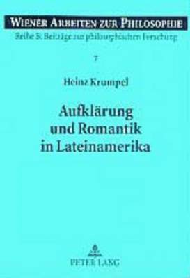 Heinz Krumpel, Stephan Haltmayer - Aufklaerung Und Romantik in Lateinamerika, Häftad