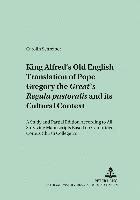 bokomslag King Alfred's Old English Translation of Pope Gregory the Great's Regula Pastoralis and Its Cultural Context