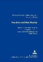 Patrizia E Zuckerhut, Barbara Grubner, Eva Kalny - Pop-Korn Und Blut-Maniok, Häftad