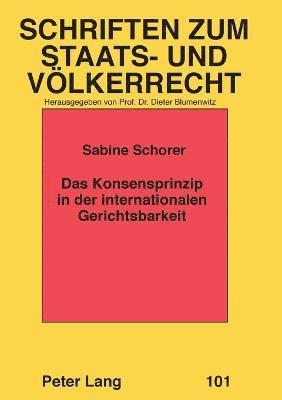 bokomslag Konsensprinzip in der internationalen Gerichtsbarkeit