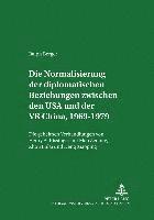 Ralph Berger, Jürgen Schwarz - Normalisierung Der Diplomatischen Beziehungen Zwischen Den USA Und Der VR China, 1969-1979, Häftad