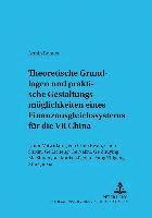 bokomslag Theoretische Grundlagen Und Praktische Gestaltungsmoeglichkeiten Eines Finanzausgleichssystems Fuer Die VR China