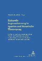 Hans-Heino Ewers-Uhlmann, Veljka Ruzicka Kenfel - Kulturelle Regionalisierung in Spanien Und Literarische Uebersetzung, Häftad