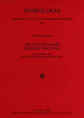 Die Festtheologie Gregors Von Nyssa
