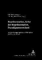 Silja Freudenberger, Hans Jörg Sandkühler - Repraesentation, Krise Der Repraesentation, Paradigmenwechsel, Häftad