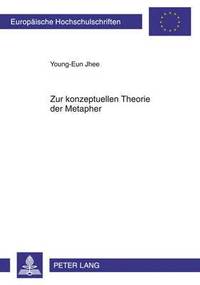 bokomslag Zur Konzeptuellen Theorie Der Metapher