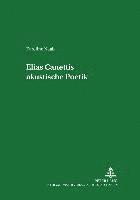 Elias Canettis Akustische Poetik 1