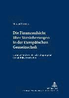 Marcus Hennies, Gerrit Winter - Die Finanzaufsicht Ueber Versicherungen in Der Europaeischen Gemeinschaft, Häftad