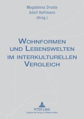 Magdalena Droste, Adolf Hoffmann - Wohnformen und Lebenswelten im interkulturellen Vergleich, Häftad