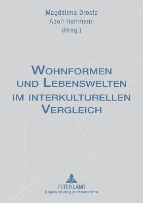 Wohnformen und Lebenswelten im interkulturellen Vergleich 1