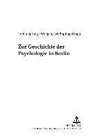 Helmut E Lück, Lothar Sprung, Wolfgang Schönpflug - Zur Geschichte Der Psychologie in Berlin, Häftad