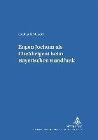 bokomslag Eugen Jochum ALS Chefdirigent Beim Bayerischen Rundfunk