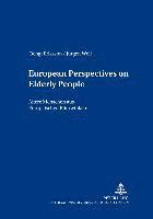 bokomslag European Perspectives on Elderly People Aeltere Menschen Aus Europaeischen Blickwinkeln