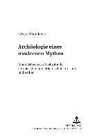 bokomslag Archaeologie Eines Modernen Mythos