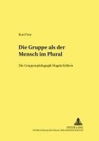 bokomslag Die Gruppe ALS «Der Mensch Im Plural»