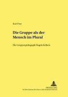 bokomslag Die Gruppe ALS Der Mensch Im Plural