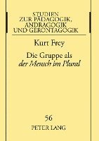 Kurt Frey, Johanna Pöggeler, Johanna Poggeler - Die Gruppe ALS «Der Mensch Im Plural», Häftad