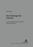 bokomslag Die Pathologie Der Literatur