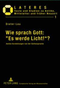 bokomslag Wie Sprach Gott: Es Werde Licht!?