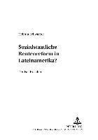 bokomslag Sozialstaatliche Rentenreformen in Lateinamerika?
