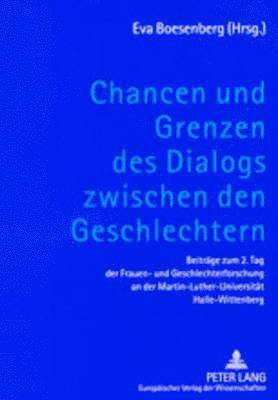 Eva Boesenberg - Chancen Und Grenzen Des Dialogs Zwischen Den Geschlechtern, Häftad