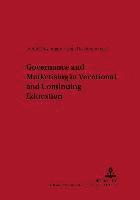 Klaus Harney, Rudolf Husemann, Anja Heikkinen - Governance and Marketisation in Vocational and Continuing Education, Häftad