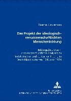 bokomslag Das Projekt Der Ideologisch-Verwissenschaftlichten Menschenbildung