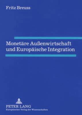 Monetaere Auenwirtschaft Und Europaeische Integration 1