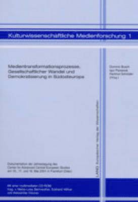Dominic Busch, Igor Panasiuk, Hartmut Schröder - Medientransformationsprozesse, Gesellschaftlicher Wandel Und Demokratisierung in Suedosteuropa, Häftad