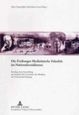 Die Freiburger Medizinische Fakultaet Im Nationalsozialismus 1