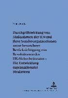 bokomslag Durchgriffswirkung Von Manahmen Der Un Und Ihrer Sonderorganisationen Unter Besonderer Beruecksichtigung Von Resolutionen Des Un-Sicherheitsrates - Die Entwicklung Supranationaler Strukturen