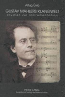 Gustav Mahlers Klangwelt 1