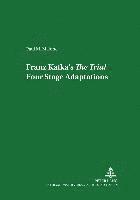 bokomslag Franz Kafka's the Trial: Four Stage Adaptations