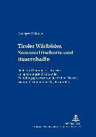 bokomslag Tiroler Wildbaeder, Sommerfrischorte Und Bauernbadln