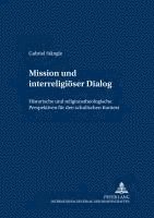 Gabriel Stängle, Bernd Feininger - Mission Und Interreligioeser Dialog, Häftad