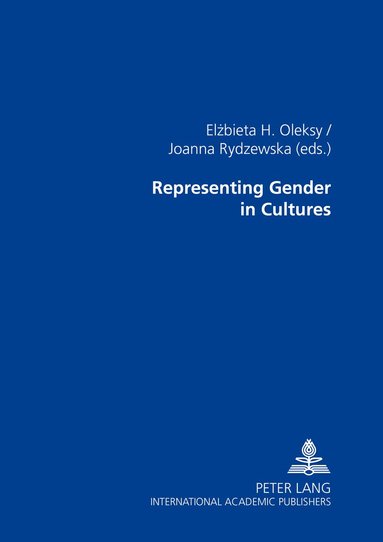 Elzbieta Oleksy, Joanna Rydzewska - Representing Gender in Cultures, Häftad