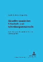 Monika Reckhorn-Hengemühle, Abbo Junker - Aktuelles Spanisches Erbschaft- Und Schenkungsteuerrecht, Häftad