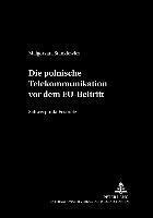 bokomslag Die Polnische Telekommunikation VOR Dem Eu-Beitritt