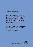 bokomslag Die Umsetzung Der Eg-Datenschutzrichtlinie Im Nicht-Oeffentlichen Bereich