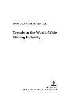Trends in the World-Wide Mining Industry