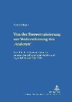 bokomslag Von Der Stereotypisierung Zur Wahrnehmung Des 'Anderen'